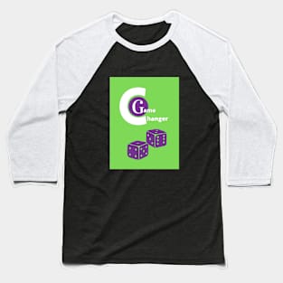 Game changer design Baseball T-Shirt